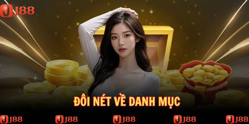 Đôi nét thông tin cần nắm về danh mục khuyến mãi J88 2025