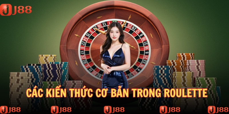 Các kiến thức cần thiết trong siêu phẩm roulette