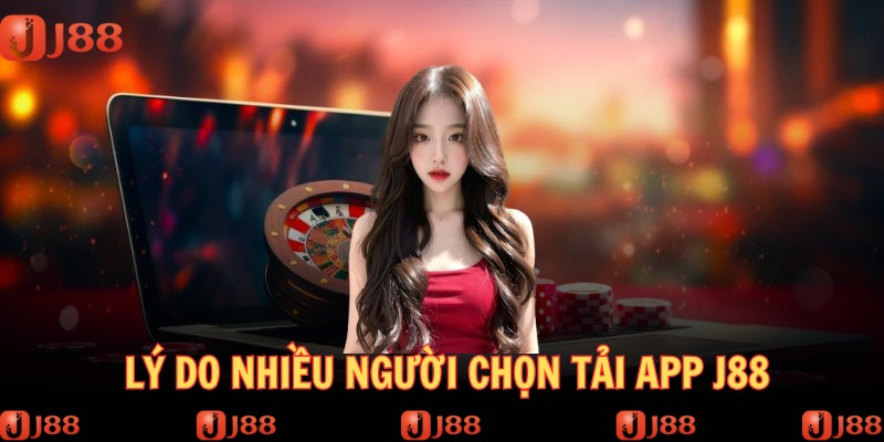 Tải app J88 siêu dễ dàng mà không cần dung lượng cao